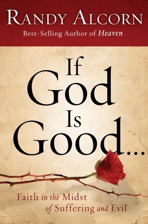 If God Is Good by Randy Alcorn