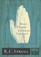 Does Prayer Change Things