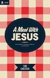 A Meal With Jesus