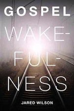 Gospel Wakefulness