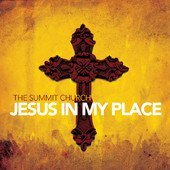 Jesus In My Place