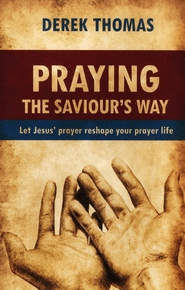 Praying the Saviours Way