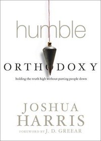 Humble Orthodoxy