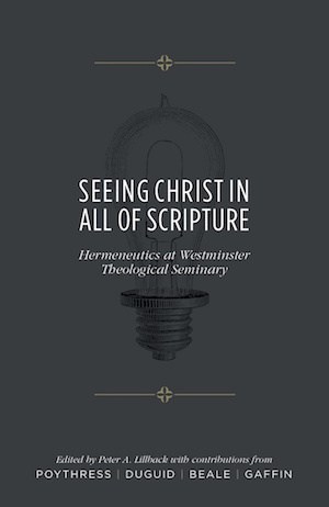 Seeing Christ in All of Scripture