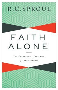 Faith Alone Sproul