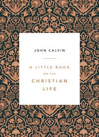 A Little Book on the Christian Life