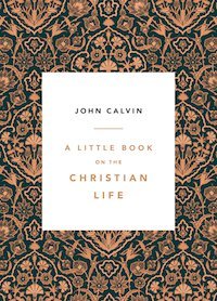 A Little Book on the Christian Life