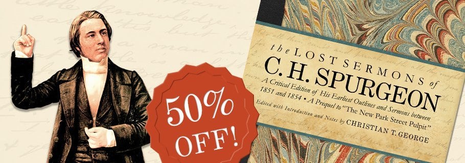 The Story Behind The Lost Sermons of C. H. Spurgeon