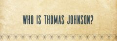 Who is Thomas Johnson