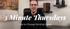 How to Choose Worship Songs