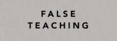 A Field Guide on False Teaching