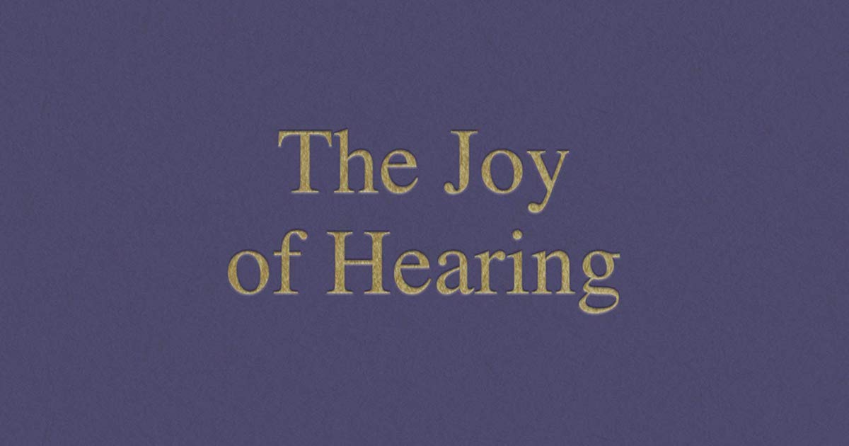 The Joy of Hearing