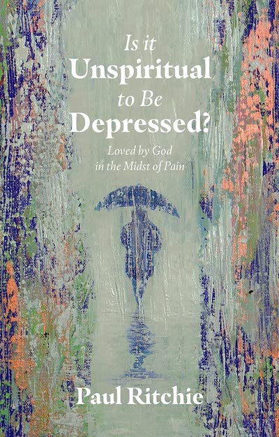 Is It Unspiritual To Be Depressed
