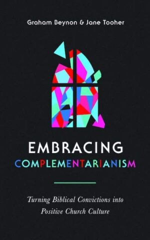 Embracing Complementarianism