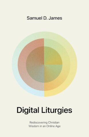 Digital Liturgies