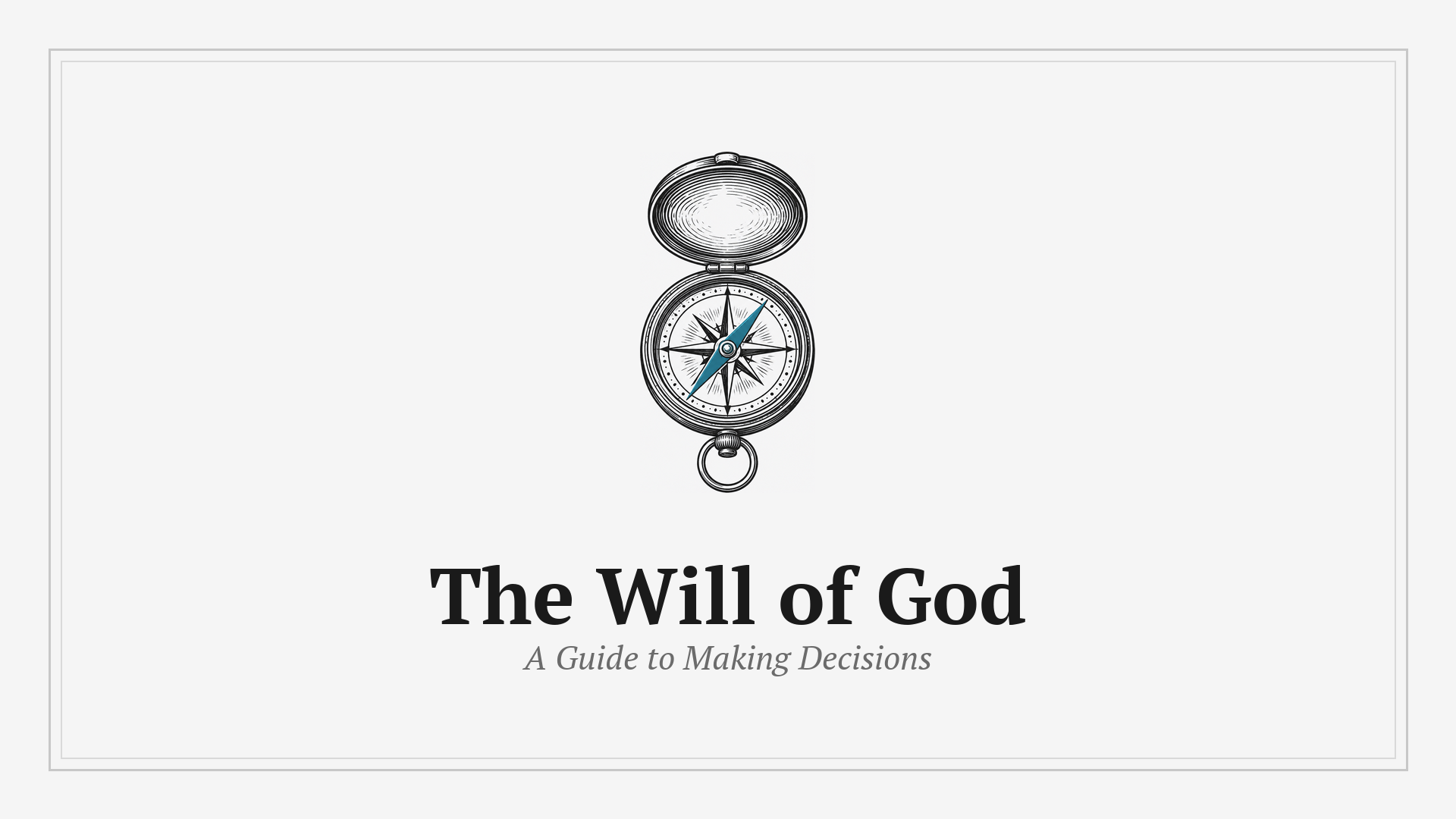 The Will of God: A Guide to Making Decisions