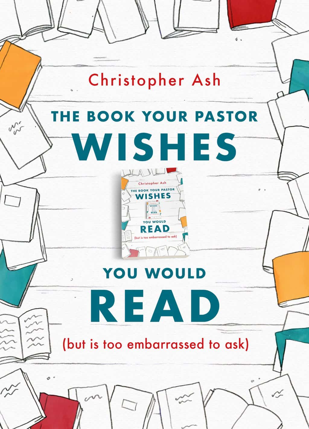 The Book Your Pastor Wishes You Would Read (But Is Too Embarrassed to Ask)