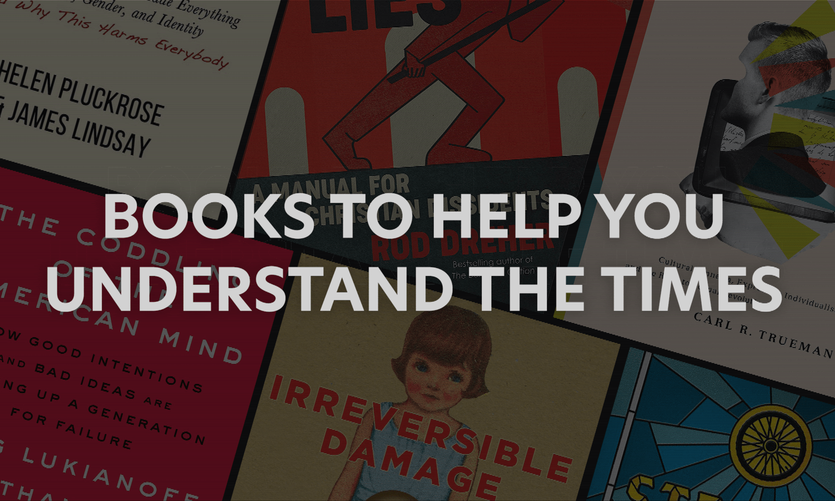 7 Books To Help You Understand the Times Tim Challies