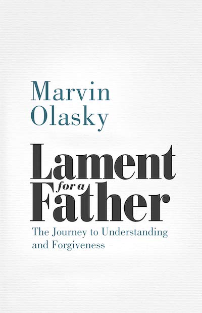 Marvin Olasky’s Lament for a Father